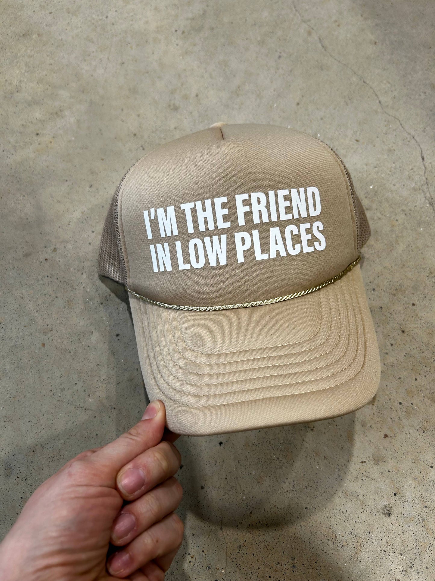 I'm The Friend In Low Places Trucker | Western Hats