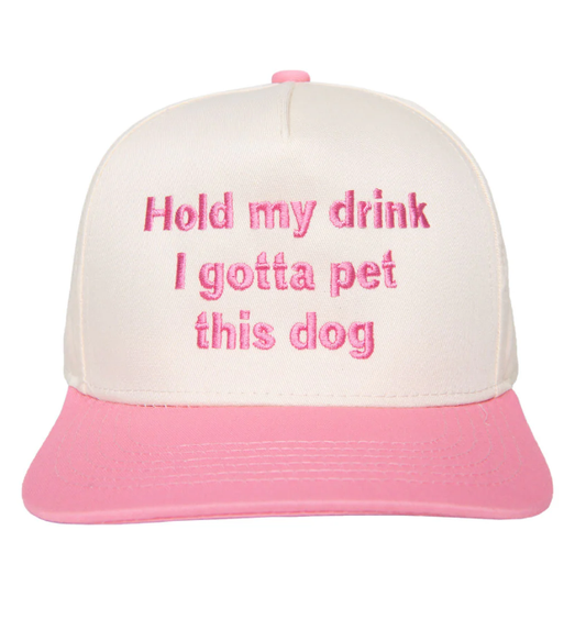 Hold My Drink I Gotta Pet This Dog