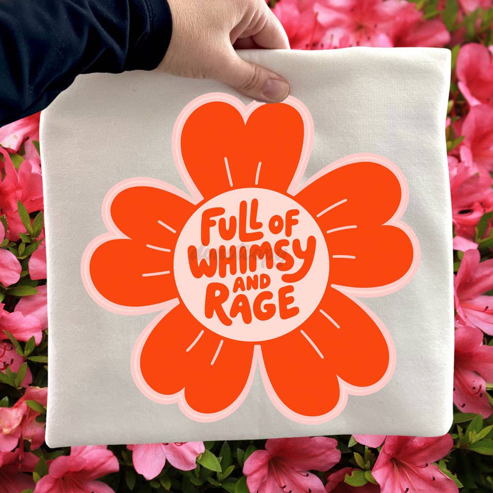 Full of Whimsy and Rage