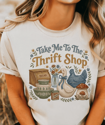 Take Me To The Thrift Shop - Tee or Sweatshirt