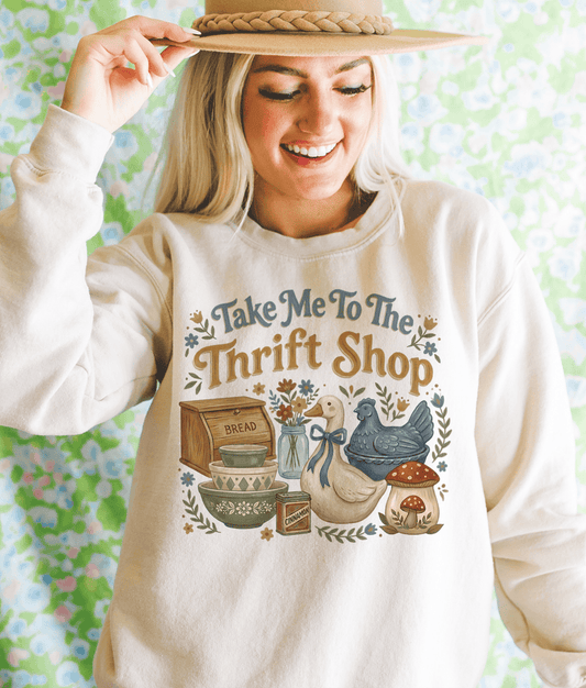 Take Me To The Thrift Shop - Tee or Sweatshirt